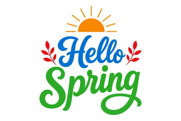 Hello Spring Sunshine Typography Design Graphics