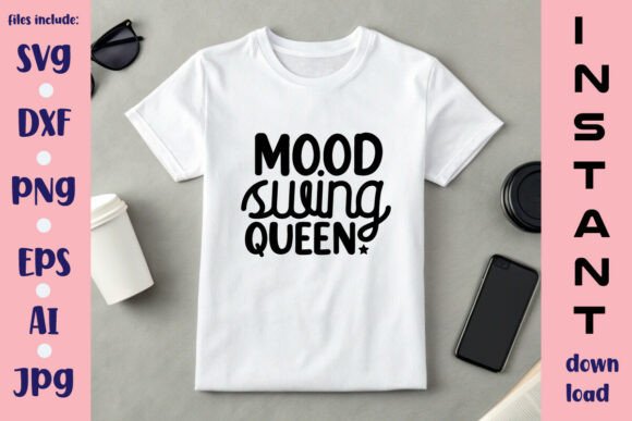 Mood Swing Queen SVG Design